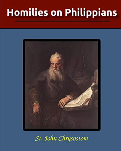 9781034698463: Homilies on Philippians: Illustrated
