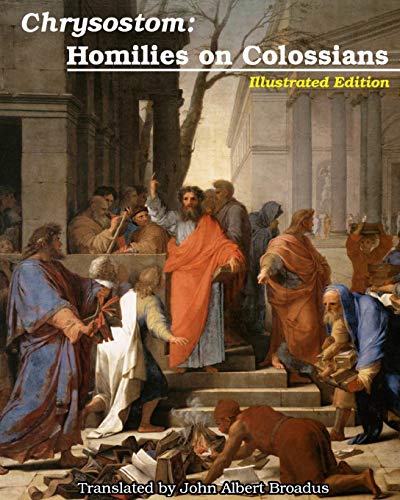 Beispielbild fr Chrysostom: Homilies on Colossians: Illustrated zum Verkauf von Hamelyn