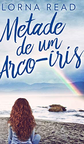 Stock image for Half of a Rainbow (Portuguese Edition) for sale by Red's Corner LLC