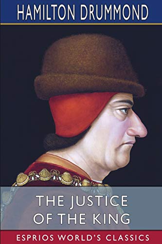 Beispielbild fr The Justice of the King (Esprios Classics) zum Verkauf von Buchpark