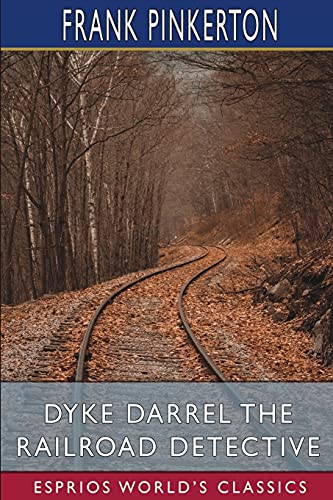 Stock image for Dyke Darrel the Railroad Detective (Esprios Classics) (Paperback) for sale by Grand Eagle Retail