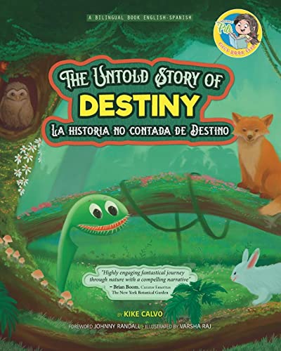 

The Untold Story of Destiny. Dual Language Books for Children ( Bilingual English - Spanish ) Cuento en espaÃÂ±ol [Soft Cover ]