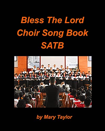 Stock image for Bless the Lord Choir Song Book SATB: Choir Religious Praise Worship Church Voices SATB Chords Lyrics for sale by Buchpark