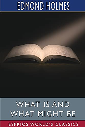 Beispielbild fr What Is and What Might Be (Esprios Classics) zum Verkauf von Lucky's Textbooks