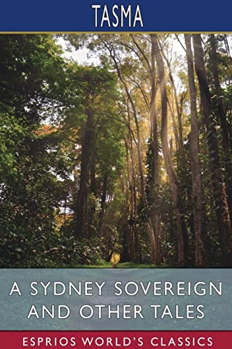 Beispielbild fr A Sydney Sovereign and Other Tales (Esprios Classics) zum Verkauf von medimops