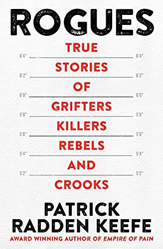 Beispielbild fr Rogues: True Stories of Grifters, Killers, Rebels and Crooks zum Verkauf von WorldofBooks