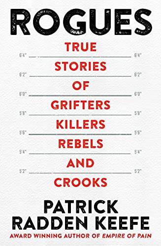 Beispielbild fr Rogues: True Stories of Grifters, Killers, Rebels and Crooks zum Verkauf von WorldofBooks