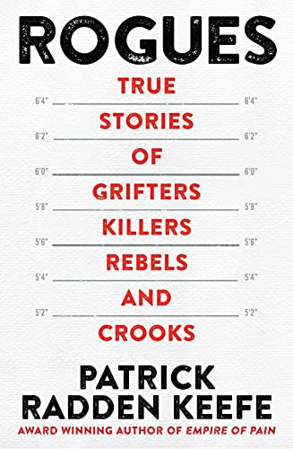 Stock image for Rogues: True Stories of Grifters, Killers, Rebels and Crooks for sale by WorldofBooks
