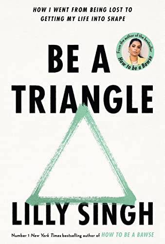 Beispielbild fr Be A Triangle: How I Went From Being Lost to Getting My Life into Shape zum Verkauf von WorldofBooks