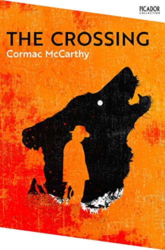 9781035003747: Picador Classic: The Crossing (Border Trilogy Book 2): Cormac McCarthy