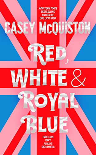 9781035003891: Red, White & Royal Blue: A Royally Romantic Enemies to Lovers Bestseller