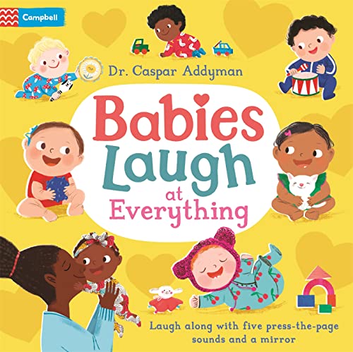 Beispielbild fr Babies Laugh at Everything: A Press-the-page Sound Book with Mirror zum Verkauf von Monster Bookshop