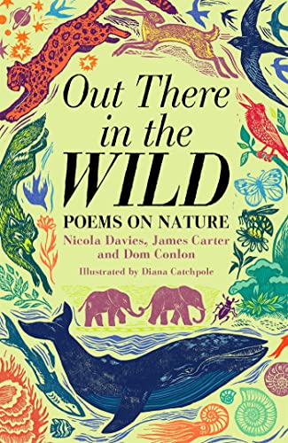 Beispielbild fr Out There in the Wild: Poems on Nature zum Verkauf von Reuseabook