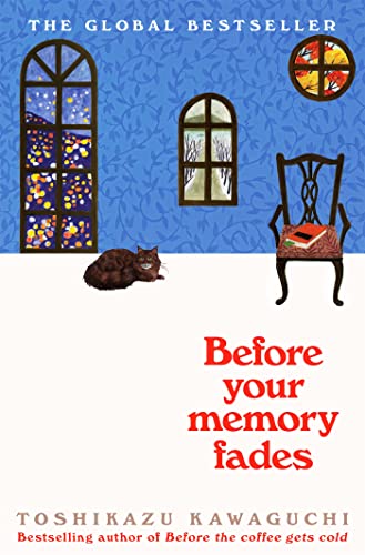 Beispielbild fr Before Your Memory Fades (Before the Coffee Gets Cold, 3) zum Verkauf von WorldofBooks