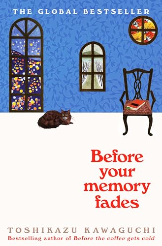 Stock image for Before Your Memory Fades (Before the Coffee Gets Cold, 3) for sale by WorldofBooks