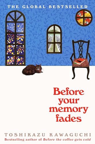 

Before Your Memory Fades (Before the Coffee Gets Cold, 3)