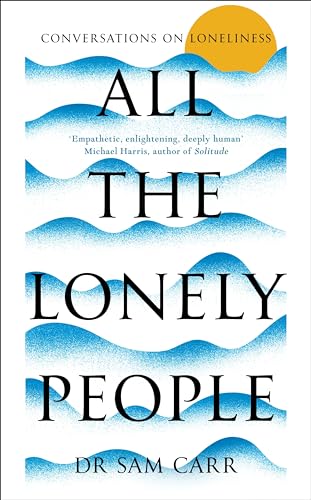 Beispielbild fr All the Lonely People zum Verkauf von Blackwell's