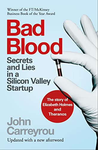 Stock image for Bad Blood: Secrets and Lies in a Silicon Valley Startup: The Story of Elizabeth Holmes and the Theranos Scandal for sale by WorldofBooks