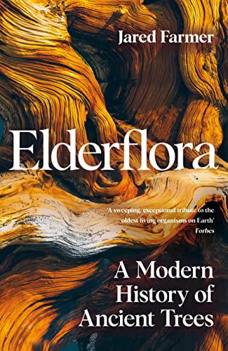 Stock image for Elderflora: A Modern History of Ancient Trees for sale by WorldofBooks