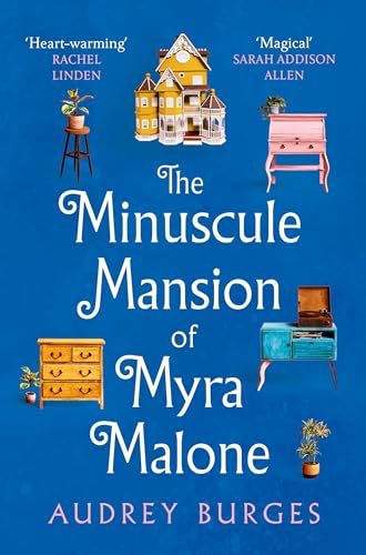 Beispielbild fr The Minuscule Mansion of Myra Malone: One of the most enchanting and magical stories you'll read all year zum Verkauf von WorldofBooks