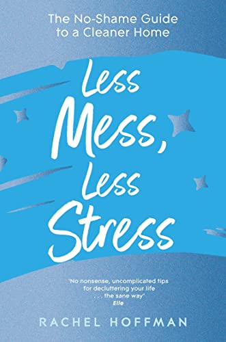 Imagen de archivo de Less Mess, Less Stress a la venta por Blackwell's