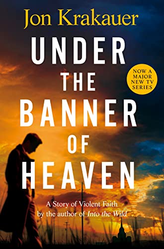 Stock image for Under The Banner of Heaven: A Story of Violent Faith for sale by WorldofBooks