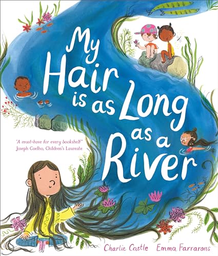 Imagen de archivo de My Hair is as Long as a River: A picture book about the magic of being yourself a la venta por WeBuyBooks