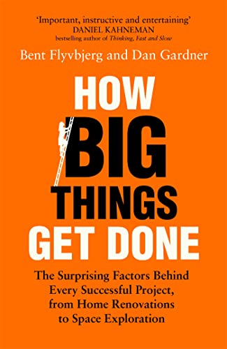 Beispielbild fr How Big Things Get Done: The Surprising Factors Behind Every Successful Project, from Home Renovations to Space Exploration zum Verkauf von Front Cover Books