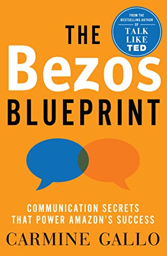 

The Bezos Blueprint: Communication Secrets that Power Amazon's Success