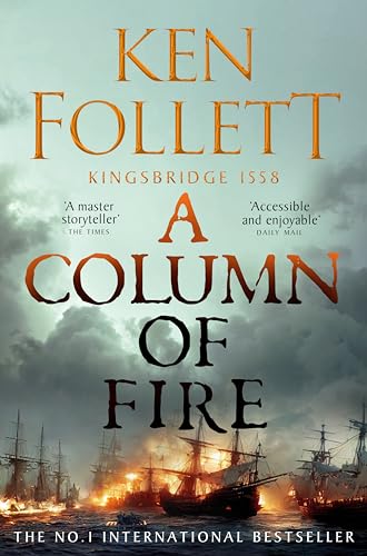 Stock image for A Column of Fire (The Kingsbridge Novels, 3) for sale by WorldofBooks