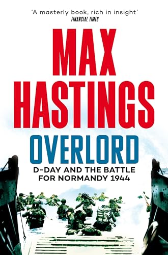 9781035022854: Overlord: D-Day and the Battle for Normandy 1944