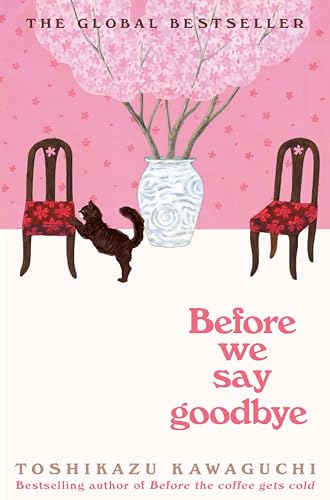 Stock image for Before We Say Goodbye (Before the Coffee Gets Cold, 4) for sale by Monster Bookshop