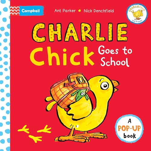 Beispielbild fr Charlie Chick Goes to School [Board book] Denchfield, Nick and Parker, Ant zum Verkauf von Lakeside Books