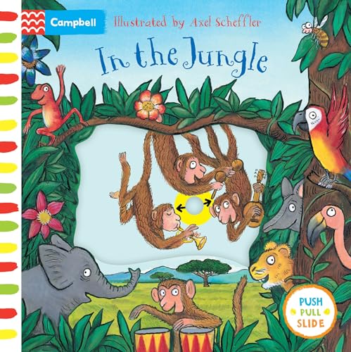 Stock image for In The Jungle: A Push, Pull, Slide Book (Campbell Axel Scheffler) [Board book] Books, Campbell and Scheffler, Axel for sale by Lakeside Books