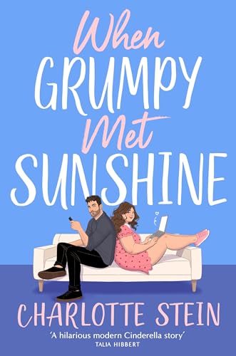 Beispielbild fr When Grumpy Met Sunshine: A steamy opposites-attract Cinderella-inspired rom-com zum Verkauf von WorldofBooks