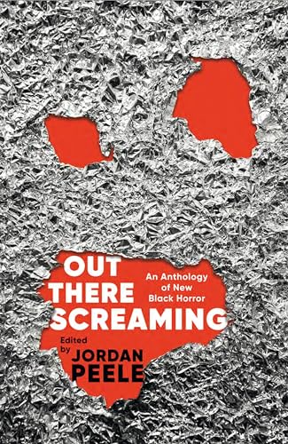 Stock image for Out There Screaming: An Anthology of New Black Horror for sale by THE SAINT BOOKSTORE