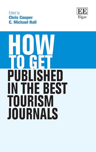 Beispielbild fr How to Get Published in the Best Tourism Journals zum Verkauf von Blackwell's