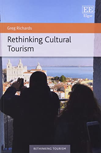 Beispielbild fr Rethinking Cultural Tourism (Rethinking Tourism series) zum Verkauf von Books From California