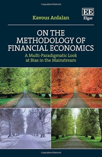 Beispielbild fr On the Methodology of FinancialEconomics: A Multi-Paradigmatic Look at Bias in the Mainstream zum Verkauf von Books From California