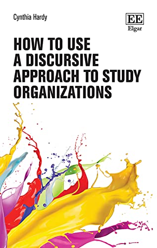 Imagen de archivo de How to Use a Discursive Approach to Study Organizations (How to Research Guides) a la venta por Books From California