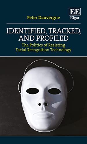 Beispielbild fr Identified, Tracked, and Profiled : The Politics of Resisting Facial Recognition Technology zum Verkauf von GreatBookPrices