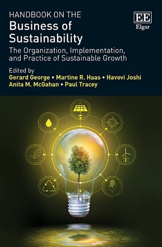9781035323678: Handbook on the Business of Sustainability: The Organization, Implementation, and Practice of Sustainable Growth (Research Handbooks in Business and Management series)
