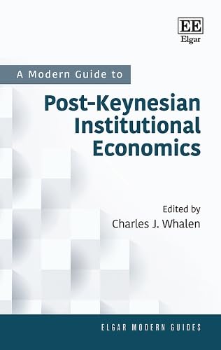 Beispielbild fr A Modern Guide to Post-Keynesian Institutional Economics zum Verkauf von Blackwell's