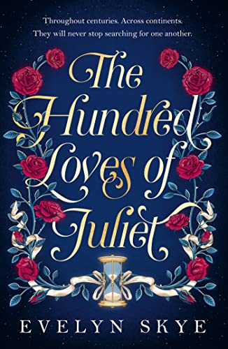 Stock image for The Hundred Loves of Juliet: An epic reimagining of a legendary love story for sale by WorldofBooks