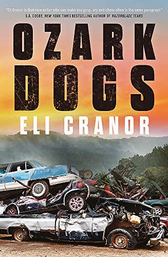 Stock image for Ozark Dogs: the acclaimed US crime thriller from the award-nominated author for sale by WorldofBooks