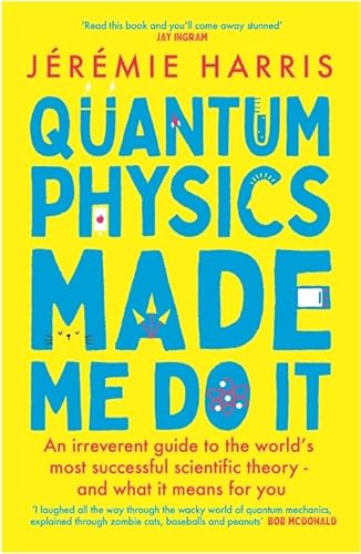 Stock image for Quantum Physics Made Me Do It for sale by Kennys Bookstore