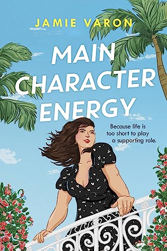Beispielbild fr Main Character Energy: A fun, touching and escapist rom-com set in the French Riviera zum Verkauf von WorldofBooks