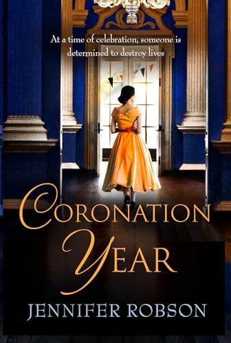 Stock image for Coronation Year: An enthralling historical novel, perfect for fans of The Crown for sale by WorldofBooks