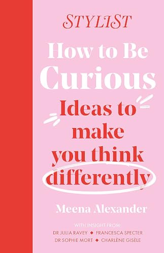 Stock image for How to Be Curious: Ideas to make you think differently for sale by WorldofBooks