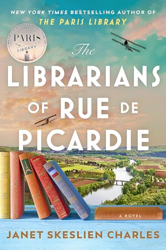 Stock image for The Librarians of Rue de Picardie: From the bestselling author, a powerful, moving wartime page-turner based on real events for sale by WorldofBooks